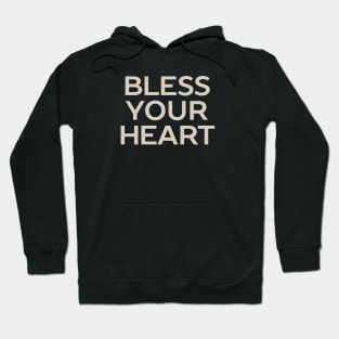 Bless Your Heart Hoodie